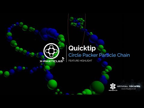 X-Particles Quick Tip - CirclePacker Particle Chain