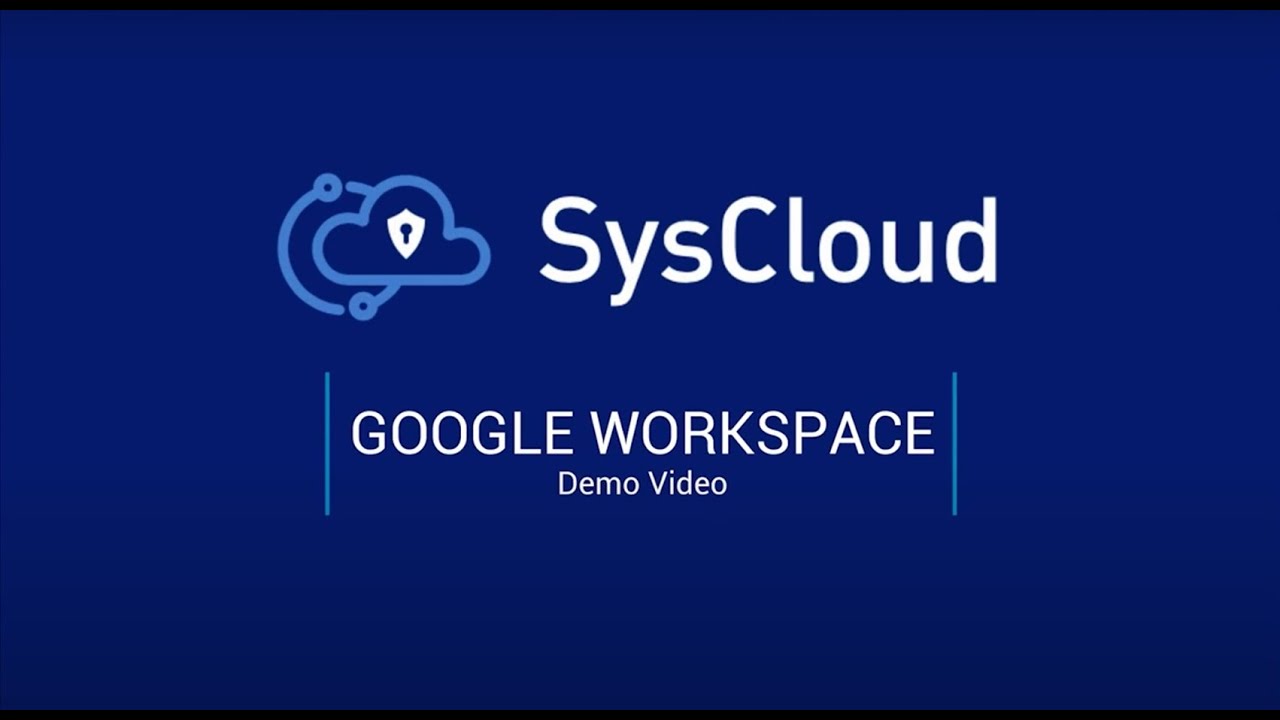 SysCloud Backup for Google Workspace (2025) | Product Demo Video