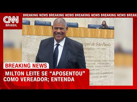 Milton Leite se “aposentou” como vereador | LIVE CNN