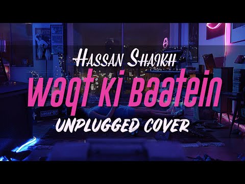 Waqt Ki Baatein ( Cover ) | Hassan Shaikh | Dream Note