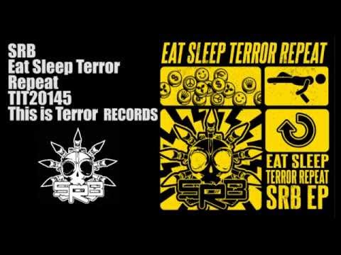 SRB - Eat Sleep Terror Repeat