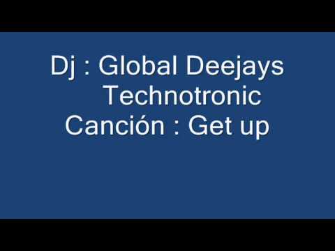 Global Deejays Feat Technotronic - Get up