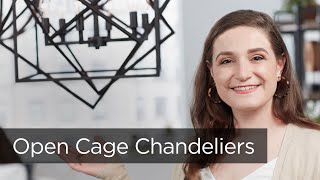 What is an Open Cage Chandelier