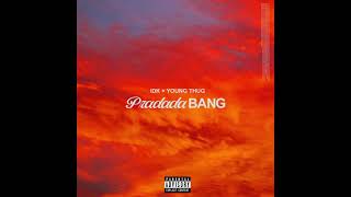 IDK &amp; Young Thug - PradadaBang (AUDIO)