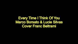 Everytime I Think Of You Marco Borsato &amp; Lucie Silvas Cover Franc Beltrami
