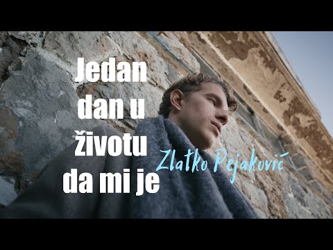 Zlatko Pejaković - Jedan dan u životu da mi je (Official lyric video)
