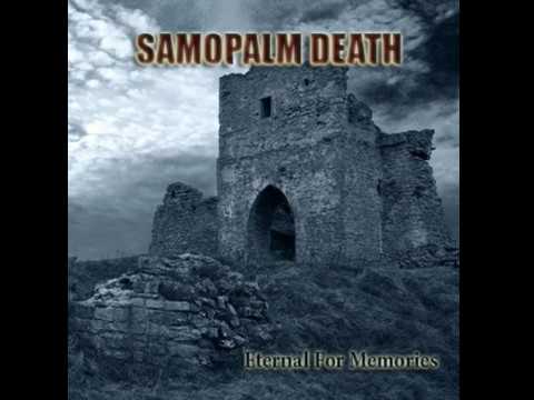 download lagu mp3 mp4 Samopalm Death Eternal For Memories 2010, download mp3 Samopalm Death Eternal For Memories 2010 free downloadn, video klip Samopalm Death Eternal For Memories 2010