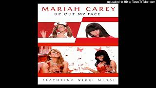 Mariah Carey - Up Out My Face (Extended Remix Featuring Nicki Minaj)