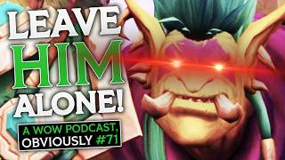 Why Blizz Mustn't Villain-Bat My Boy... A WoW Podcast, Obviously #71 thumbnail