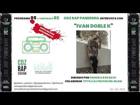 CDZ Rap Pandemia 02x05 | Entrevista con Ivvan Doble K (20/06/21)