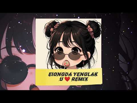 EIONGDA YENGLAK U - REMIX