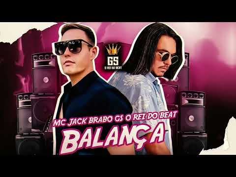 BALANÇA, OS GORINHO TE ARREBENTA - GS O REI DO BEAT MC JACK BRABO VERÃO 2022