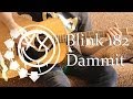 Как играть Blink-182 - Dammit 