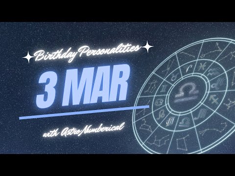 3 March Zodiac Horoscope: Birthday Personality & Traits Revealed