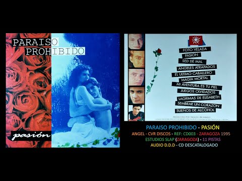 Paraíso Prohibido - Pasión - Ángel Discos -REF: CD003- 1995 -11 Pistas Audio D.D.D -CD Descatalogado