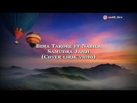 Bima Tarore ft Nabila - Samudra Janji (Cover vidio lirik)
