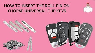 HOW TO INSERT THE ROLL PIN ON XHORSE UNIVERSAL FLIP KEYS
