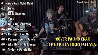 Download lagu FULL ALBUM LAGU ACA ACA NEHI NEHI COVER 3 PEMUDA BERBAHAYA |PALING ENAK DIDENGAR |VIRAL|TANPA IKLAN mp3