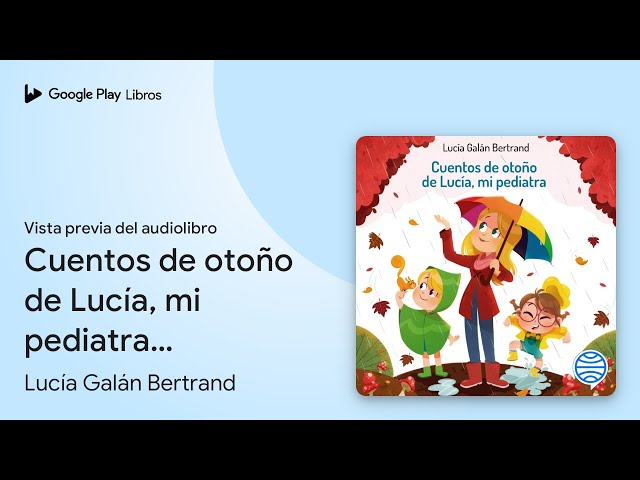 Vídeo relacionado con Cuentos de otoño de Lucía, mi pediatra (Cuentos infantiles de Lucía, mi pediatra)