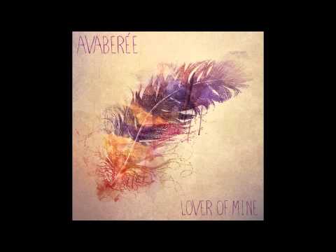 Avaberee - Lover of Mine [FULL VERSION audio]