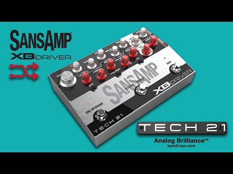 Tech 21 SansAmp XB Driver Run-Thru Preview