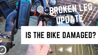 Broken Leg Update - What is the damage to the bike?