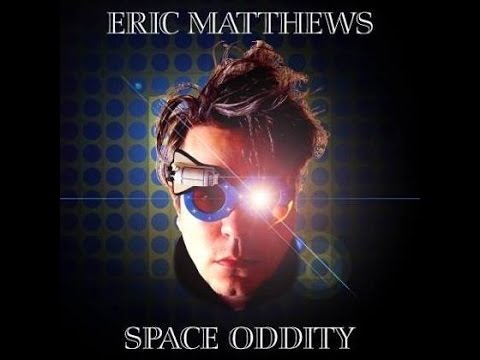 Eric Matthews - Space Oddity (Cover) Official Video (2017) Co-Produced by Fernando Perdomo