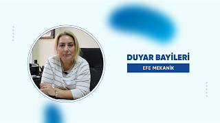 Yılların Güveni, Ortak Hikayemiz: Efe Mekanik | Duyar Vana