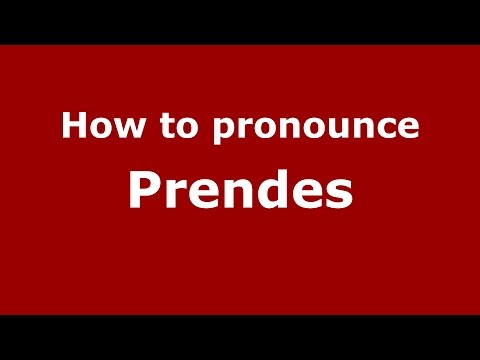 How to pronounce Prendes (Spanish/Spain) - PronounceNames.com