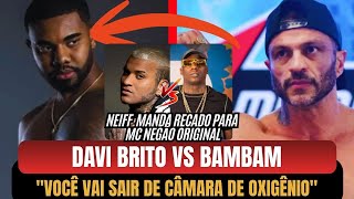 TRETA SEM FIM!! DAVI X BAMBAM e +  NEIFF manda recado para MC NEGÃO ORIGINAL