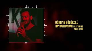 Gökhan Bölükçü feat. Nebil Sayın - Haydar Haydar (Çukur Dizi Müziği)