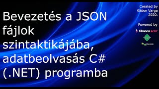 Bevezetés a JSON fájlok szintaktikájába, adatbeolvasás C# (.NET) programba