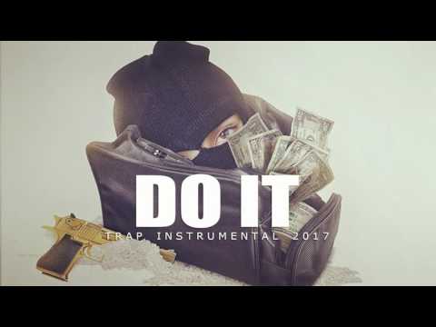 Dope Trap Instrumental 2017 |  ''DO IT''