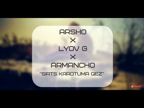 Arsho x Lyov G & Armancho - Sirts Karotuma Qez