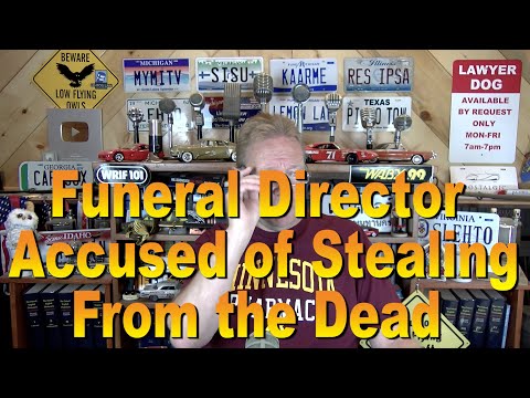 Funeral Director Accused of Stealing From the Dead