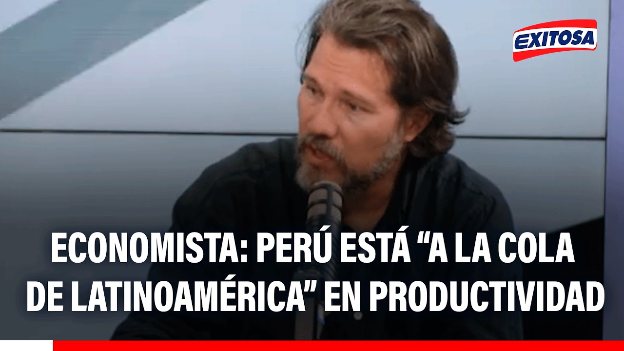 🔴🔵 Economista afirma que el Perú “está a la cola de Latinoamérica” en productividad
