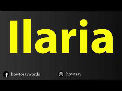 How To Pronounce Ilaria