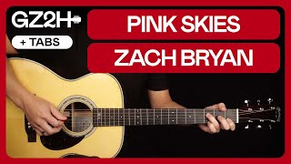 Pink Skies Guitar Tutorial Zach Bryan Guitar Lesson |Chords + Strumming|