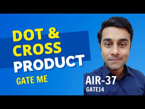 Scalar and Vector Product Explained - Mechanics Basics | GATE Mechanical