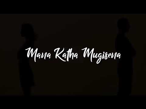 Nijamena Nijamena Manakatha mugisena lyrical song trending