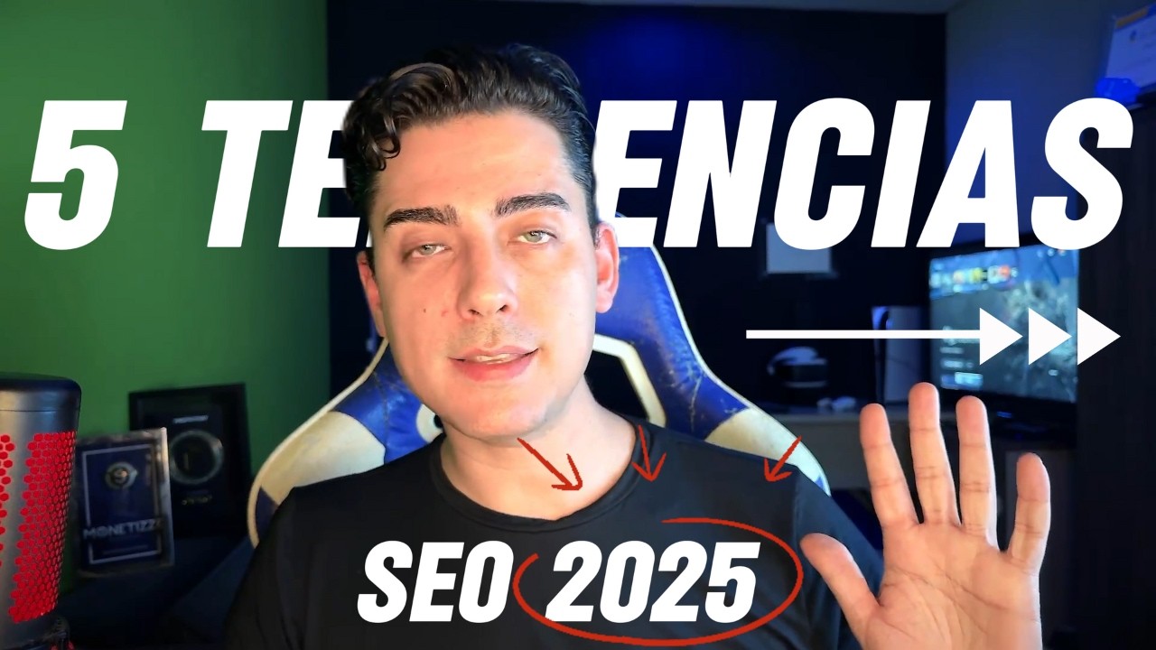 5 TENDÊNCIAS PARA O SEO EM 2025 🔥
