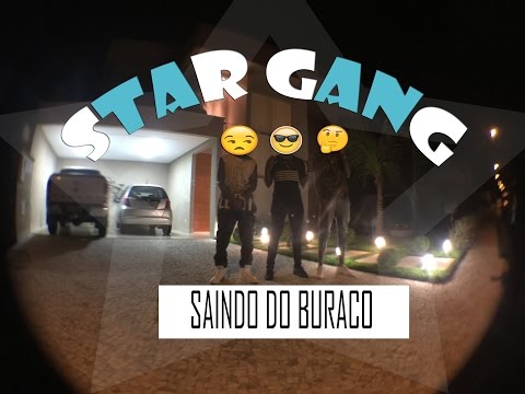 Star Gang - Saindo do Buraco (Video Clipe)