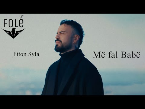 Fiton Syla - Më fal Babë ( orig. Edon Bajra)