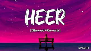 Heer Slowed+Reverb Harshdeep Kaur  A R Rahman  Jab