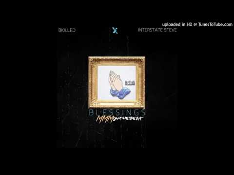 @BKiLLED and Interstate Steve (@GORILLAPITS_MOE) - "Blessings" (Prod. MMMOnThaBeat)