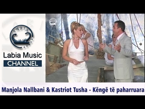Manjola Nallbani - Kastriot Tusha   Këngë të paharuara