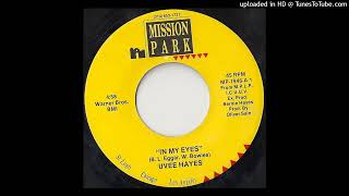 Uvee Hayes - In My Eyes - 45 Rip