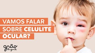 VOCÊ PRECISA VER ESSE VÍDEO SOBRE CELULITE OCULAR NO BEBÊ ❗👁️