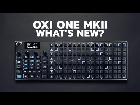 OXI One MKII : What's New ?