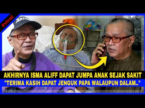 Akhirnya ISMA ALIFF Dapat Jumpa ANAK Sejak SAKIT, "Terima Kasih Datang JENGUK PAPA Walaupun Dalam.."